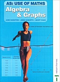 AS Use of Maths : Algebra and Graphs (incorporating Applying Maths) (Paperback)