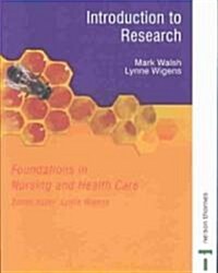 Foundations in Nursing and Health Care : Introduction to Research (Paperback)