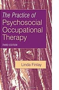 The Practice of Psychosocial Occupational Therapy (Paperback)