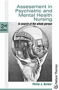 Assessment in Psychiatric and Mental Health Nursing : In Search of the Whole Person (Paperback)