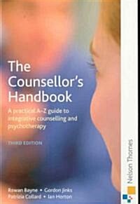 The Counsellors Handbook : A Practical A-Z Guide to Integrative Counselling and Psychotherapy (Paperback)