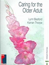 Caring For The Older Adult (Paperback)