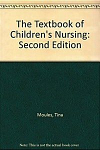 The Textbook of Childrens Nursing (Paperback, 2nd)