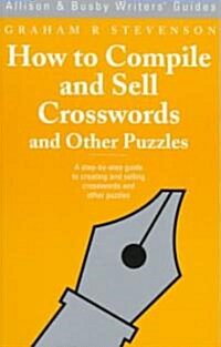 How to Compile & Sell Crosswords and Other Puzzles (Paperback)
