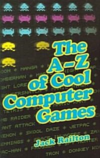 The A to Z of Cool Computer Games (Hardcover)