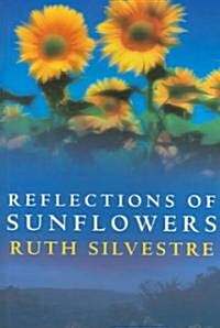 Reflections of Sunflowers (Paperback)