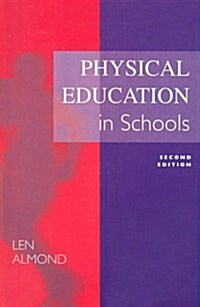 Physical Education in Schools (Paperback, 2nd, Subsequent)