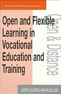 Open and Flexible Learning in Vocational Education and Training (Paperback)