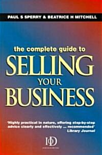 The Complete Guide to Selling Your Business (Paperback, 2nd)