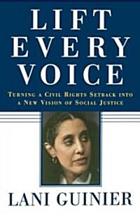 [중고] Lift Every Voice: Turning a Civil Rights Setback Into a New Vision of Social Justice (Paperback)