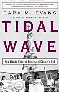 Tidal Wave: How Women Changed America at Centurys End (Paperback)