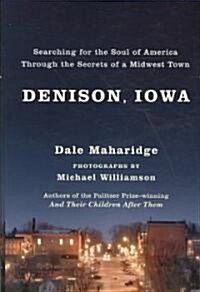 Denison, Iowa: Searching for the Soul of America Through the Secrets of a Midwest Town (Paperback)