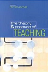 The Theory and Practice of Teaching (Paperback)