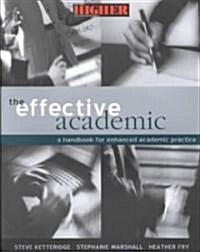 THE EFFECTIVE ACADEMIC: A HANDBOOK FOR ENHANCED PR (Paperback)