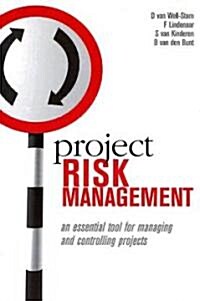 Project Risk Management : An Essential Tool for Managing and Controlling Projects (Paperback)