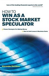 How To Win As A Stock Market Speculator (Paperback)