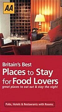 Aa Britains Best Places to Stay for Food Lovers (Paperback)