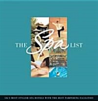 The Spa List: UKs Most Stylish Spa Hotels with the Best Pampering Facilities (Paperback)