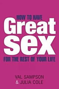 How to Have Great Sex for the Rest of Your Life (Paperback)