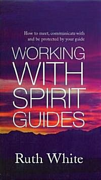 Working with Spirit Guides (Paperback)