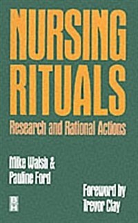 Nursing Rituals, Research and Rational Actions (Paperback)