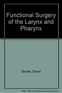 Functional Surgery of the Larynx and Pharynx (Hardcover)