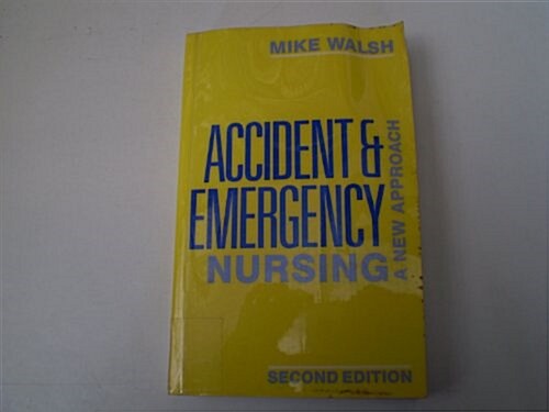 Accident & Emergency Nursing (Paperback, 2nd, Subsequent)