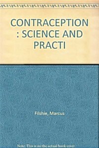 Contraception: Science and Practi (Hardcover)
