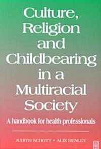 Culture, Religion and Childbearing in a Multiracial Society (Paperback)