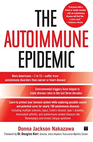 The Autoimmune Epidemic (Paperback, 1st, Reprint)