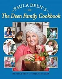 [중고] Paula Deens The Deen Family Cookbook (Hardcover)