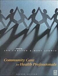 Community Care for Health Professionals (Paperback, 2nd, Subsequent)