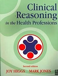 Clinical Reasoning in the Health Professions (Paperback, 2nd, Updated, Subsequent)