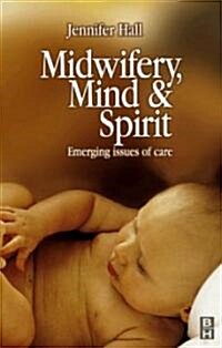 Midwifery, Mind and Spirit (Paperback)
