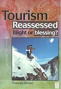 Tourism Reassessed: Blight or Blessing (Paperback)