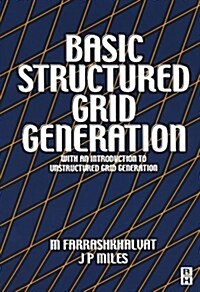 Basic Structured Grid Generation : With an Introduction to Unstructured Grid Generation (Paperback)