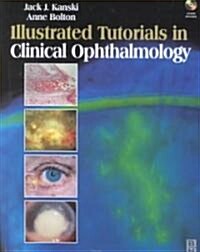 Illustrated Tutorials in Clinical Ophthalmology (Hardcover, CD-ROM)