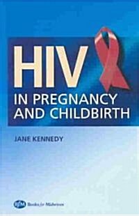 HIV in Pregnancy And Childbirth (Paperback)