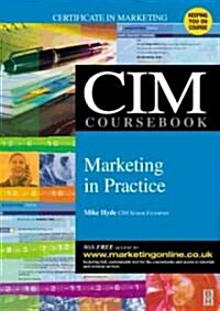 Cim Coursebook 03/04 Marketing in Practice (Paperback)