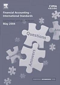 Financial Accounting (International) Standards May 2004 Exam Q&as (Paperback)