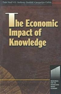 The Economic Impact of Knowledge (Paperback)