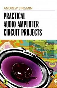 Practical Audio Amplifier Circuit Projects (Paperback)