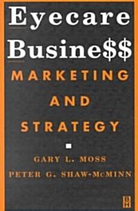 Eyecare Business : Marketing and Strategy (Paperback)