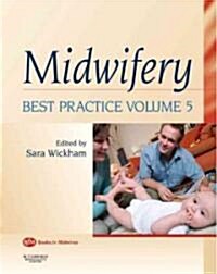 Midwifery: Best Practice Volume 5 (Paperback, 5th ed.)