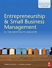 Entrepreneurship & Small Business Management in the Hospitality Industry (Paperback)