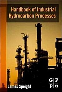 Handbook of Industrial Hydrocarbon Processes (Hardcover)