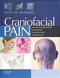 Craniofacial Pain : Neuromusculoskeletal Assessment, Treatment and Management (Paperback)