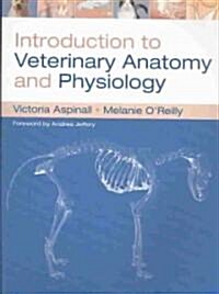 Introduction to Veterinary Anatomy and Physiology (Paperback)