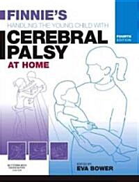 Finnies Handling the Young Child with Cerebral Palsy at Home (Paperback, 4 Revised edition)