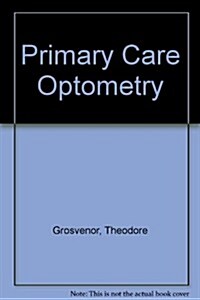 Primary Care Optometry (Hardcover, 2nd, Subsequent)